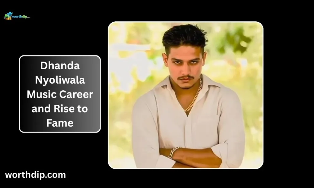 Dhanda-Nyoliwala-Music-Career-and-Rise-to-Fame