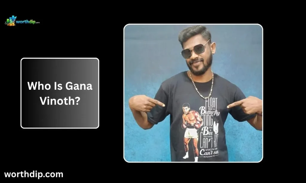 Who-Is-Gana-Vinoth