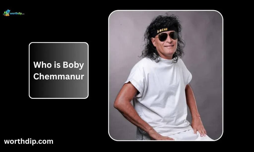 Who-is-Boby-Chemmanur